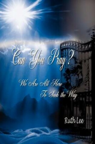 Cover of Can You Pray?