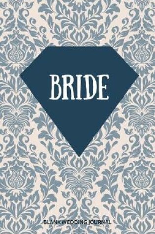 Cover of Bride Small Size Blank Journal-Wedding Planner&To-Do List-5.5"x8.5" 120 pages Book 6
