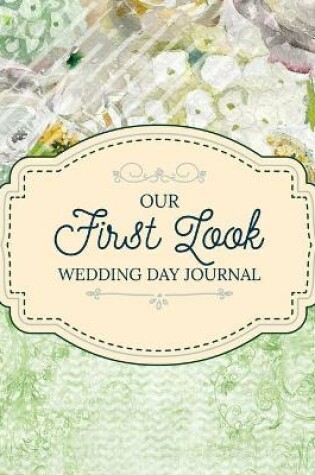 Cover of Our First Look Wedding Day Journal