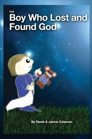 Cover of The Boy Who Lost and Found God