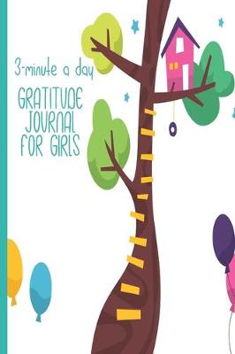 Book cover for 3-Minute A Day Gratitude Journal For Girls