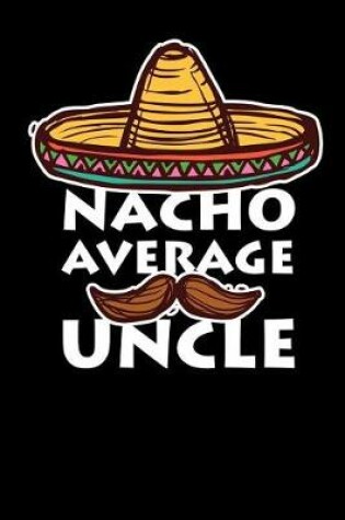 Cover of Nacho Average Uncle