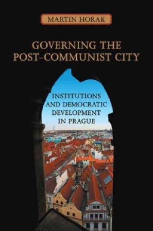 Cover of Governing the Post-Communist City