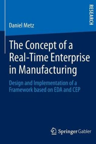 Cover of The Concept of a Real-Time Enterprise in Manufacturing
