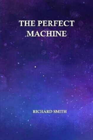 Cover of The Perfect Machine