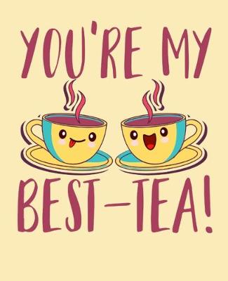 Book cover for You're My Best-Tea