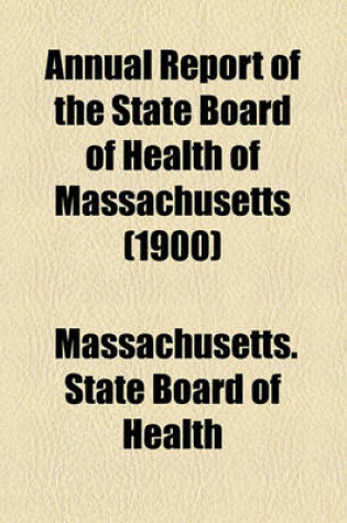 Cover of Annual Report of the State Board of Health of Massachusetts (1900)