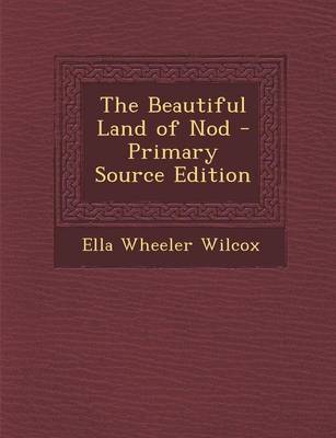 Book cover for The Beautiful Land of Nod - Primary Source Edition