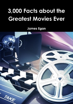 Book cover for 3000 Facts about the Greatest Movies Ever