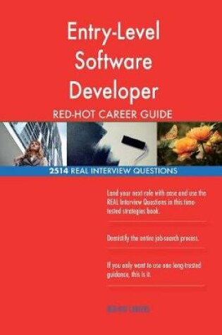 Cover of Entry-Level Software Developer RED-HOT Career; 2514 REAL Interview Questions