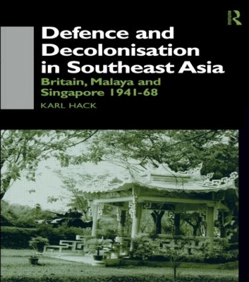 Book cover for Defence and Decolonisation in South-East Asia