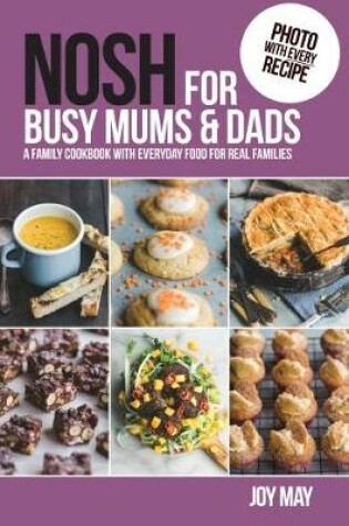 Cover of NOSH for Busy Mums and Dads