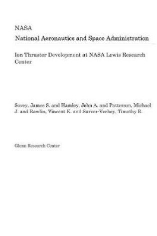 Cover of Ion Thruster Development at NASA Lewis Research Center