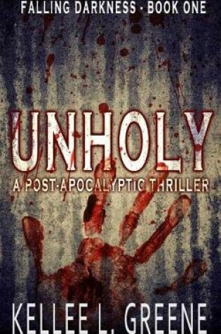 Cover of Unholy - A Post-Apocalyptic Thriller