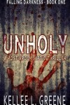 Book cover for Unholy - A Post-Apocalyptic Thriller