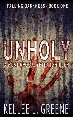 Book cover for Unholy - A Post-Apocalyptic Thriller