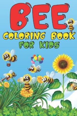 Cover of Bee Coloring Book For Kids