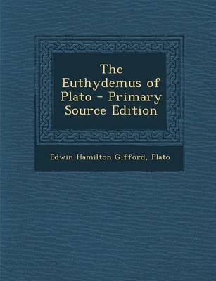 Book cover for The Euthydemus of Plato - Primary Source Edition