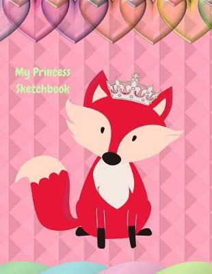 Book cover for My Princess Sketchbook