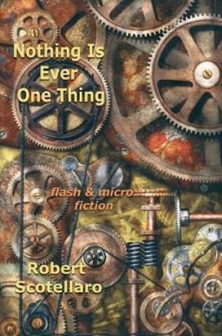 Cover of Nothing Is Ever One Thing