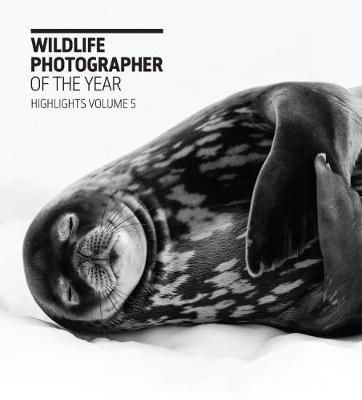 Book cover for Wildlife Photographer of the Year: Highlights Volume 5