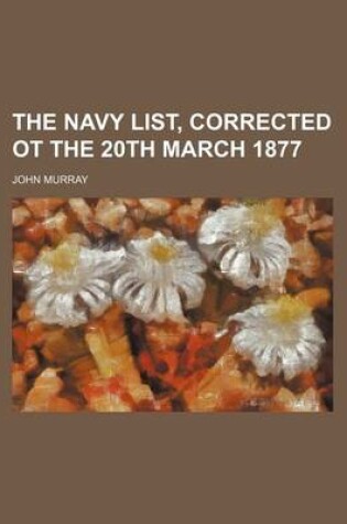 Cover of The Navy List, Corrected OT the 20th March 1877