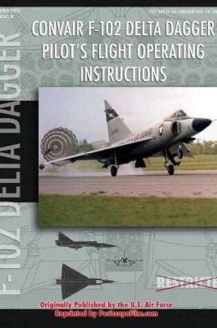 Cover of Convair F-102 Delta Dagger Pilot's Flight Operating Manual