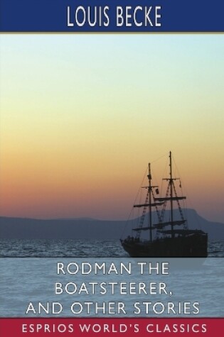 Cover of Rodman the Boatsteerer, and Other Stories (Esprios Classics)