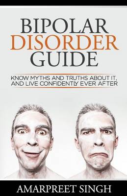 Book cover for Bipolar Disorder Guide - Learn all you need to about Bipolar Disorder