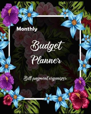 Book cover for Monthly Budget Planner Bill Payment Organizer