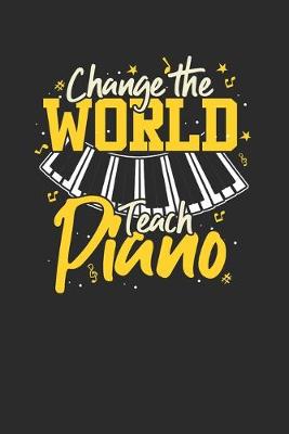 Book cover for Change The World Teach Piano