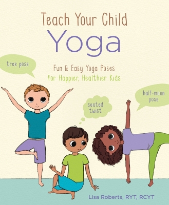 Book cover for Teach Your Child Yoga