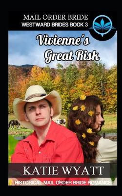 Cover of Mail Order Bride Vivienne's Great Risk