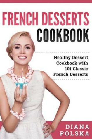 Cover of French Desserts Cookbook