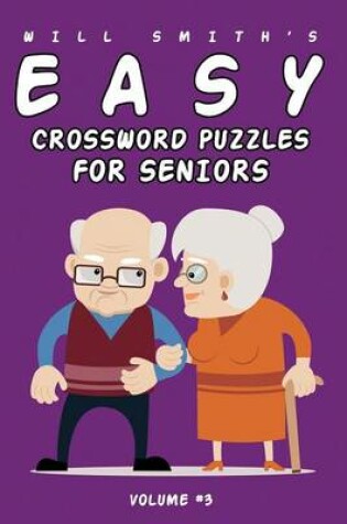 Cover of Will Smith Easy Crossword Puzzle For Seniors - Volume 3