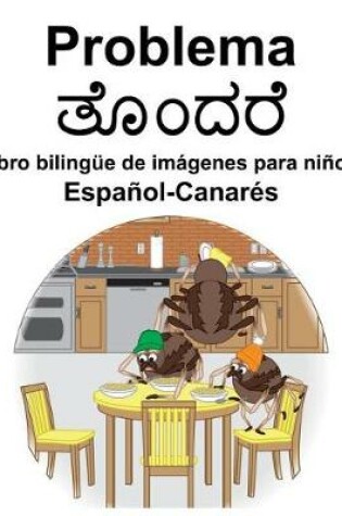 Cover of Español-Canarés Problema/&#3236;&#3274;&#3202;&#3238;&#3248;&#3270; Libro bilingüe de imágenes para niños