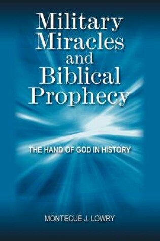Cover of Military Miracles and Biblical Prophecy