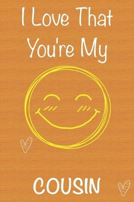 Book cover for I Love That You're My Cousin