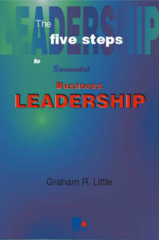 Cover of Five Steps to Successful Business Leadership