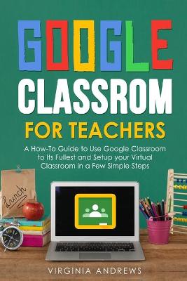 Book cover for Google Classroom for Teachers