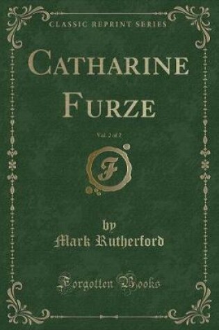 Cover of Catharine Furze, Vol. 2 of 2 (Classic Reprint)