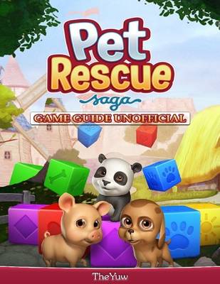 Book cover for Pet Rescue Saga Game Guide Unofficial