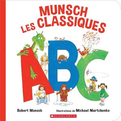 Book cover for Munsch Les Classiques: ABC