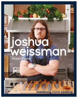 Book cover for Joshua Weissman Mastering Home Cooking