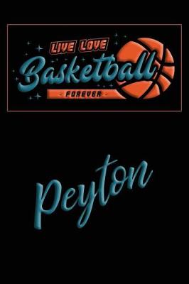 Book cover for Live Love Basketball Forever Peyton