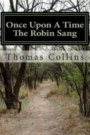 Cover of Once Upon A Time The Robin Sang