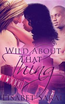 Book cover for Wild About That Thing