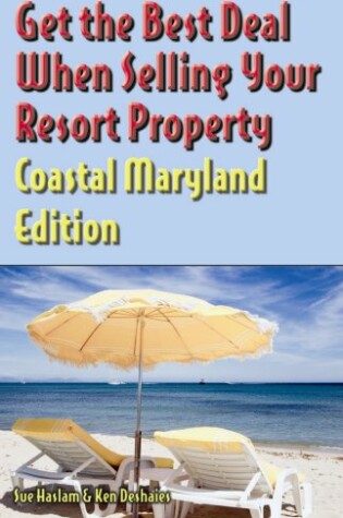 Cover of Get the Best Deal When Selling Your Home, Coastal Maryland Edition