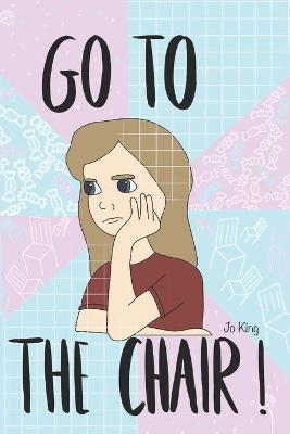 Book cover for Go To The Chair!