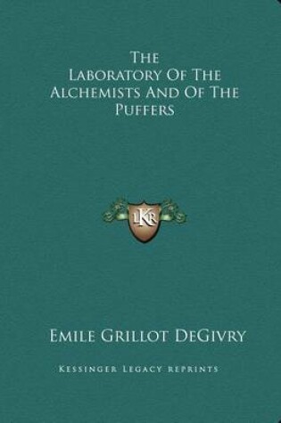 Cover of The Laboratory of the Alchemists and of the Puffers
